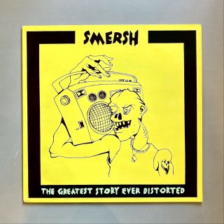 Smersh - The Greatest Story Ever Distorted