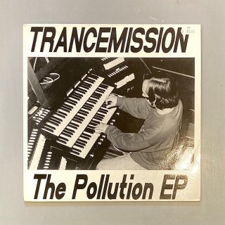 Trancemission - The Pollution EP