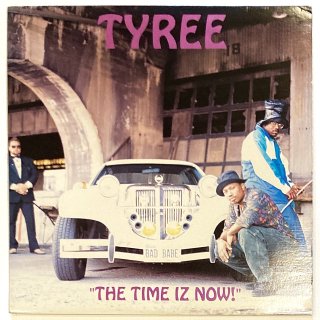 Tyree - The Time Iz Now!