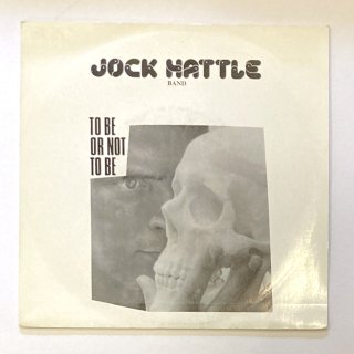 Jock Hattle - To Be Or Not To Be