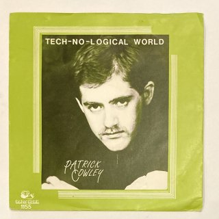 Patrick Cowley - Tech-No-Logical World