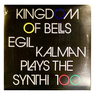 Egil Kalman - Kingdom Of Bells (Egil Kalman Plays The Synthi 100)
