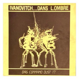 Ivanovitch... Dans L.Ombre - Dag Command Dust 17'