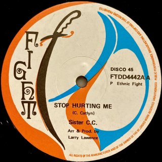 Sister C.C. / Ethnic Fight Band - Stop Hurting Me / Hurt