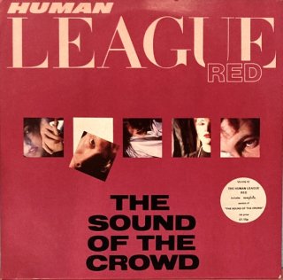 Human League - The Sound Of The Crowd