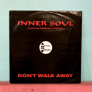 Inner Soul  Featuring Kimberly Lawson - Don't Walk Away
