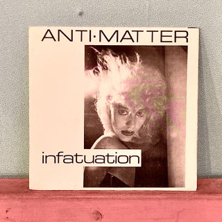 Anti-Matter - Infatuation