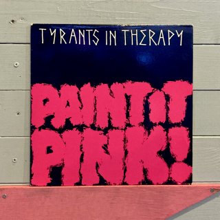 Tyrants In Therapy - Paint It Pink