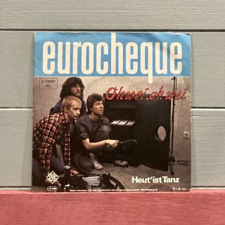 Eurocheque - Oh Wei, Oh Wei