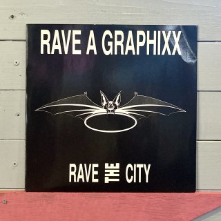 Rave A Graphixx - Rave The City