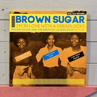 Brown Sugar - I'm In Love With A Dreadlocks (Brown Sugar And The Birth Of Lovers Rock 1977-80)