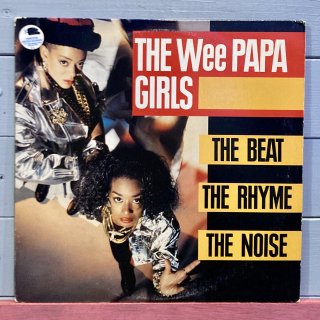 The Wee Papa Girls - The Beat, The Rhyme, The Noise