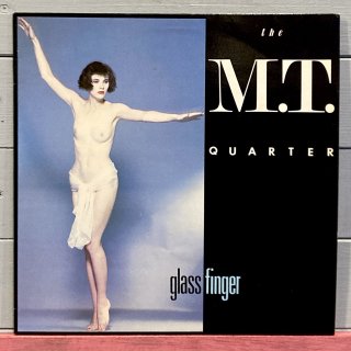 The M.T. Quarter - Glass Finger / Crucial Lover