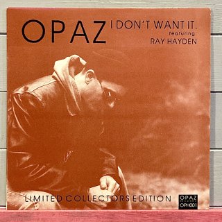 Opaz Featuring Ray Hayden - I Don't Want It
