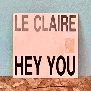 Le Claire  - Hey You