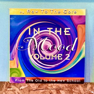 Raw To The Core - In The Mood Vol.2