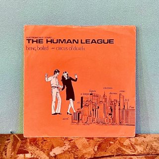 The Human League - Being Boiled / Circus Of Death