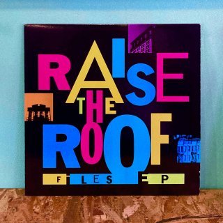 Raise The Roof - Files EP