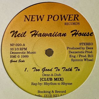 Neil Hawaiian House - Too Good To Talk To