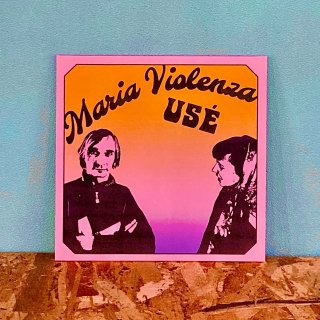 Use / Maria Violenza - Ca Cogne / Falso Samurai