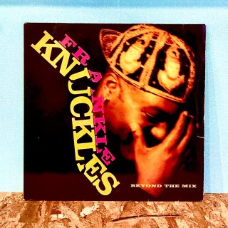 Frankie Knuckles - Beyond The Mix