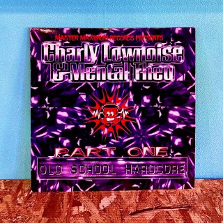 Charly Lownoise & Mental Theo  - Old School Hardcore Part One