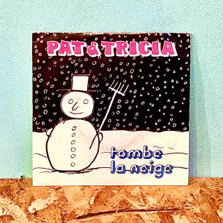 Pat & Tricia - Tombe La Neige