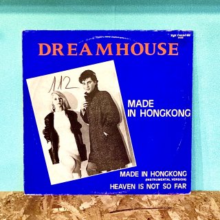 Dreamhouse -  Made In Hongkong