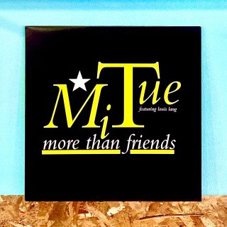 Mi Tue - More Than Friends