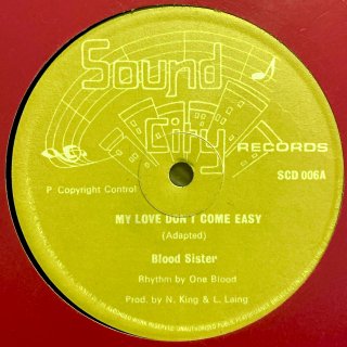 Blood Sister - My Love Don't Come Easy / My Guy