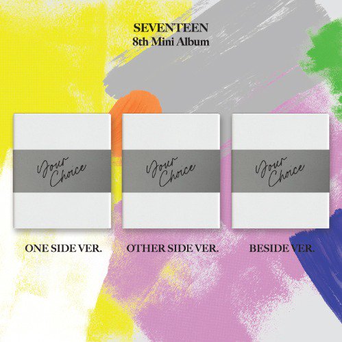 SEVENTEEN 8th Mini Album 'Your Choice' カバー 3種(ONE SIDE / OTHER SIDE/ BESIDE ver.) バージョン選択可能 セブチ