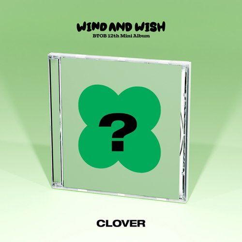 BTOB ビートゥビー WIND AND WISH / 12TH MINI ALBUM (CLOVER Ver.) 【初回ポスター終了】