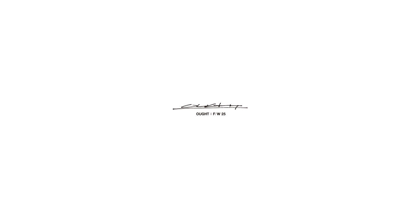 OUGHT FALL/WINTER 2025