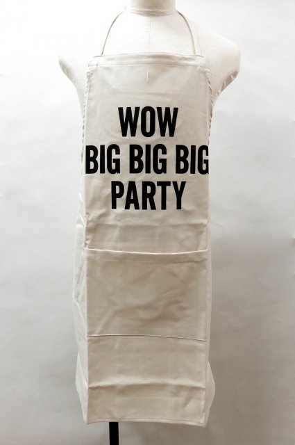 DRESSSEN ドレスセン APRON 【WOW BIG BIG BIG PARTY】 エプロン