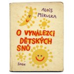 O vynalezci detskych snu1962ǯ Alois Mikulka / ߥ륫
