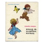 Koulej se, slunicko, kutalej1973ǯJiri Trnkaȥ