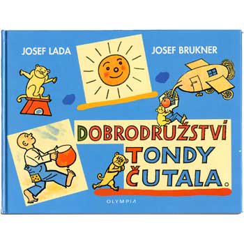 Dobrodruzstvi Tondy Cutala」1999年 Josef Lada ヨゼフ・ラダ 