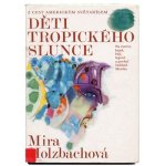 「Deti tropickeho slunce」1978年 Miloslav Troup / ミロスラフ・トロウプ
