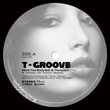 T-GROOVE / MOVE YOUR BODY FEAT B.THOMPSON / ROLLER SKATE FEAT PRECIOUS LO'S