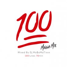 DJ MA$AMATIXXX / 100 MEGA MIX (CD)