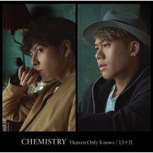 CHEMISTRY / Heaven Only Knows / 13