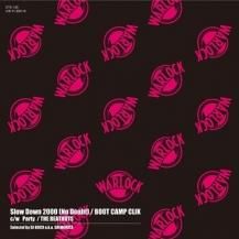 BOOT CAMP CLIK / THE BEATNUTS / SLOW DOWN 2000 (NO DOUBT) / PARTY