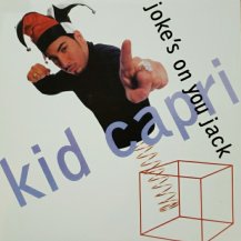 KID CAPRI / JOKE'S ON YOU JACK (USED)