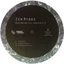 ZEN RYDAZ / BEGINNINGS FEAT GORO, NISI-P RMEIX EP