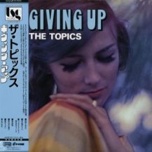 THE TOPICS / GIVING UP -LP-