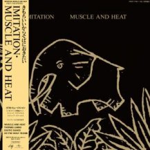 IMITATION / MUSCLE AND HEAT -LP-