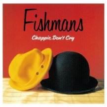 FISHMANS (եåޥ) / CHAPPIE, DON'T CRY -2LP- (180G)