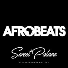 DJ MA$AMATIXXX / AFRO BEATS SWEETPALAVA (CD)