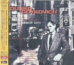 DUSKO GOYKOVICH / BEBOP CITY (CD・USED)