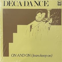 DECADANCE / ON AND ON (FEARS KEEP ON) (USED)